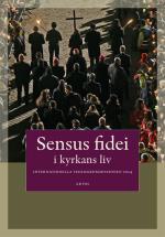 Sensus  Fidei - I Kyrkans Liv I Internationella Teologikommissionen 2014
