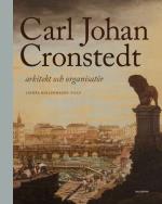Carl Johan Cronstedt - Arkitekt Och Organisatör