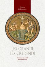 Lex Orandi - Lex Credendi - En Kommentar Till Trosbekännelsen