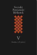 Svenskt Patristiskt Bibliotek. Band 5, Munkar Och Asketer