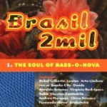 Brasil 2 Mil The Soul Of Bass