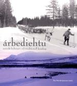 Árbediehtu - Samiskt Kulturarv Och Traditionell Kunskap