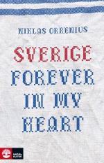 Sverige Forever In My Heart - Reportage Om Rädsla, Tolerans Och Migration