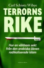 Terrorns Rike -hur En Våldsam Sekt Från Arabiska Öknen Radikaliserade Islam