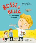 Bosse & Bella Och Trumpna Donald
