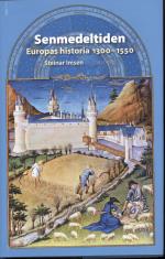 Senmedeltiden - Europas Historia 1300-1550