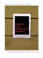 Politik I Det Offentliga Rummet - Svenska Valaffischer 1911-2010