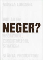 Vad Är En Neger? - Negritude, Essentialism, Strategi