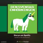 Den Svenska Enhörningen - Storyn Om Spotify