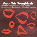 Swedish songbirds (Babs/Gustafsson/Nyberg m fl)