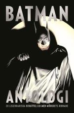 Batman Antologi - 20 Legendariska Berättelser Med Mörkrets Riddare