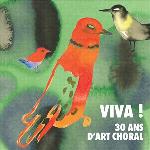 Viva! 30 Ans D`art Choral