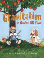 Gravitation! Sa Newton Till Nisse - En Bok Om Dragningskraft - Och Äppelpaj