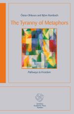 The Tyranny Of Metaphors - Pathways To Freedom