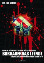 Barbarernas Leende - Manlig Hjältekultur Och Våldsideologi I Amerikansk Populärkultur Efter 11/9