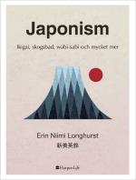 Japonism - Ikigai, Skogsbad, Wabi-sabi Och Mycket Mer