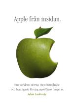 Apple Från Insidan - Hur Världens Största, Mest Beundrade Och Hemligaste Företag Egentligen Fungerar