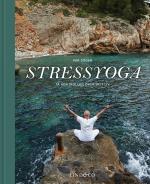 Stressyoga - Ta Kontrollen Över Ditt Liv