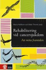 Rehabilitering Vid Cancersjukdom - Att Möta Framtiden