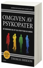 Omgiven Av Psykopater - Så Undviker Du Att Bli Utnyttjad Av Andra