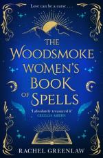 The Woodsmoke Women`s Book Of Spells