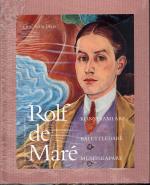 Rolf De Maré - Konstsamlare, Balettledare, Museiskapare