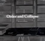 Order And Collapse - The Lives Of Archives