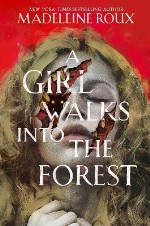 A Girl Walks Into The Forest