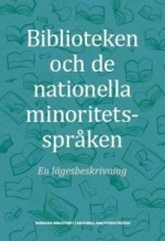 Biblioteken Och De Nationella Minoritetsspråken - En Lägesbeskrivning