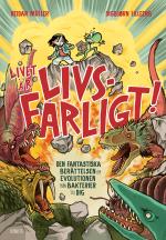 Livet Är Livsfarligt!