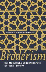 Broderism- Det Muslimska Brödraskapets Nätverk I Europa