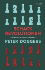 Schackrevolutionen- Från Antiken Till Den Digitala Åldern