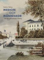 Medicin Och Människor I Det Sena Artonhundratalets Göteborg