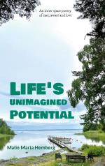 Life`s Unimagined Potential