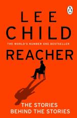 Reacher- The Stories Behind The Stories