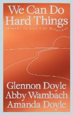 We Can Do Hard Things
