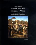 Minnen Från Mitt Vistande I Afrika - Marocko 1831 Och 1832