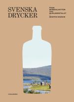 Svenska Drycker - Från Mineralvatten Till Mjölkdestillat