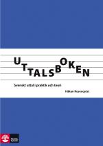 Uttalsboken - Svenskt Uttal I Praktik Och Teori