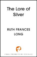 The Lore Of Silver