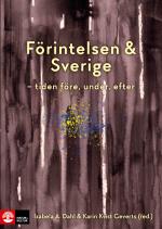 Förintelsen & Sverige - - Tiden Före, Under, Efter