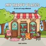 My Happy Places - En Söt Och Cozy Målarbok