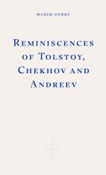Reminiscences Of Tolstoy, Chekhov And Andreev