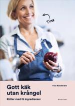 Gott Käk Utan Krångel - Rätter Med Få Ingredienser