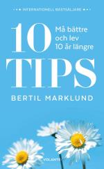 10 Tips - Må Bättre Och Lev 10 År Längre