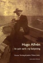 Hugo Alfvén - Liv Och Verk I Ny Belysning