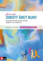 Lärare Gör Idrott Året Runt - Tematiskt Lärande Utifrån Årstider, Högtider Och Traditioner