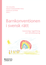 Barnkonventionen I Svensk Rätt - Genomslag I Lagstiftning Och Rättstillämpn