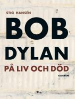 Bob Dylan På Liv Och Död