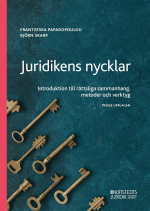 Juridikens Nycklar - Introduktion Till Rättsliga Sammanhang, Metoder Och Verktyg